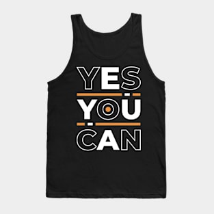 Yes you can, inspiring quote Tank Top